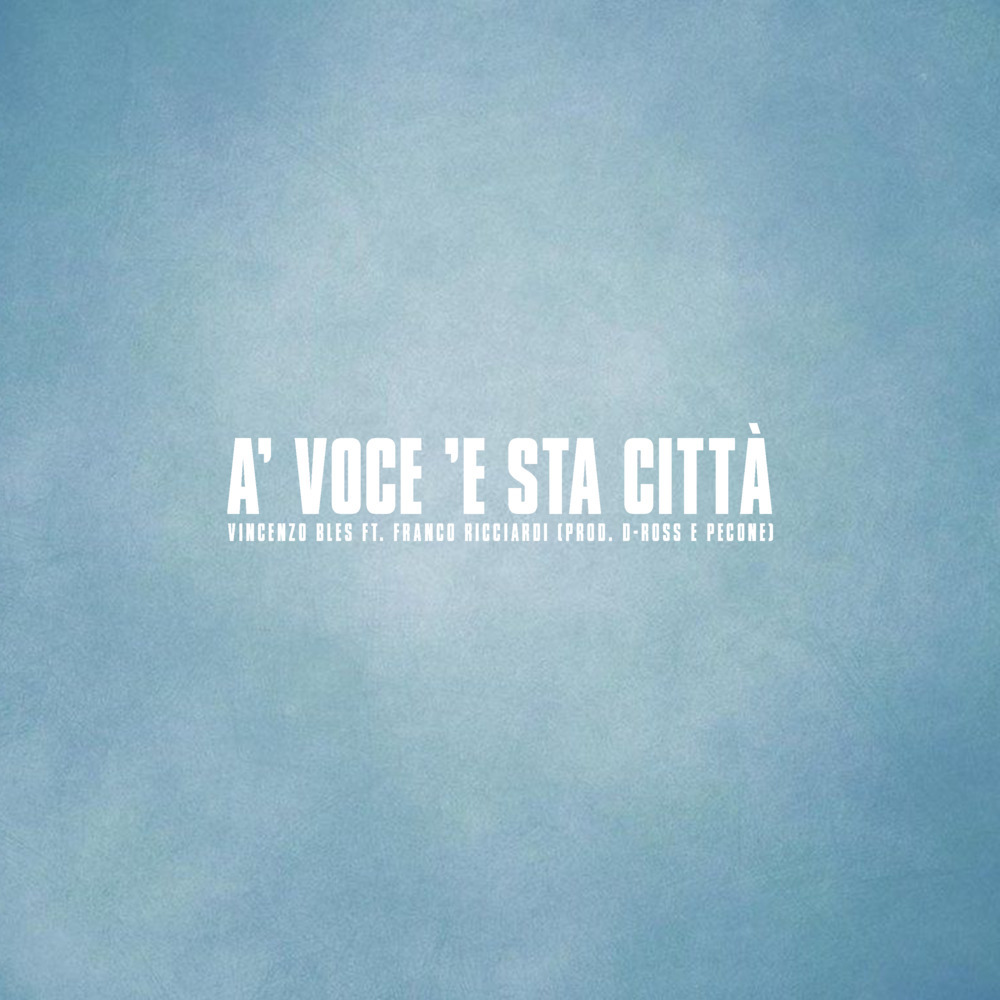 A' Voce 'E Sta Città (feat. Franco Ricciardi)