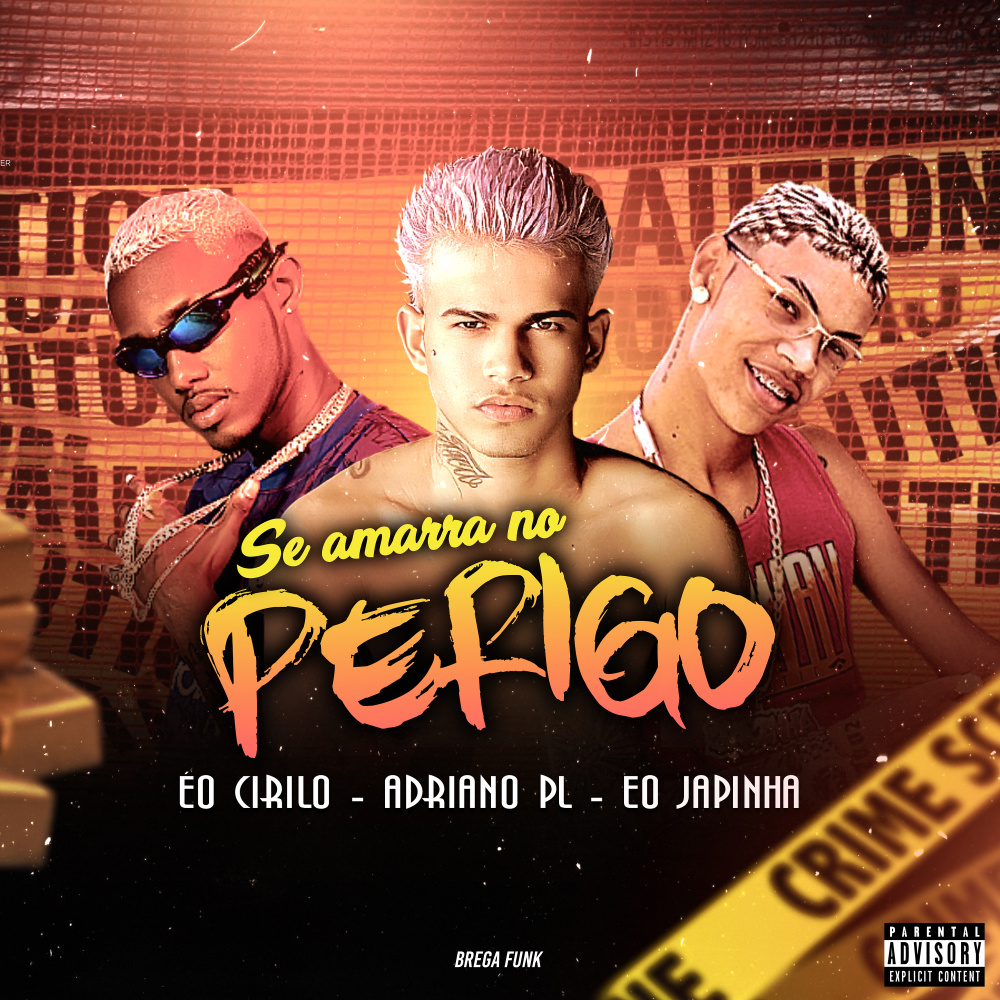 Se Amarra no Perigo (Brega Funk) (Explicit)