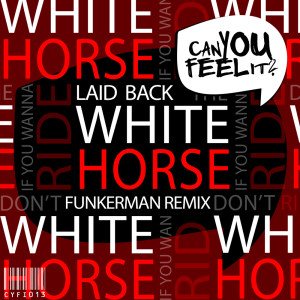 Listen to White Horse (Funkerman Remix) song with lyrics from Laid Back