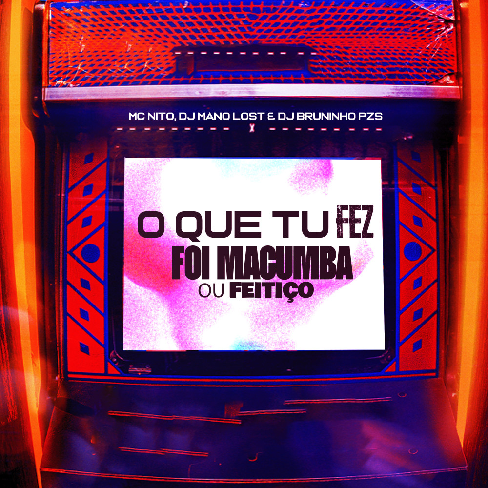O Que Que Tu Fez, Foi Macumba ou Feitiço (Explicit)