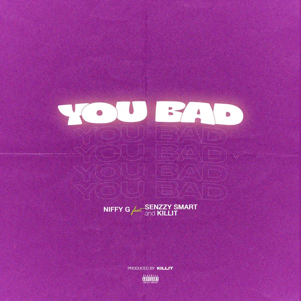 You bad (feat. Senzzy smart & Killit) (Explicit)