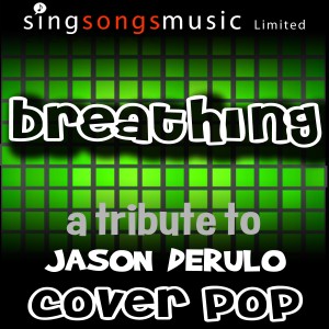 ดาวน์โหลดและฟังเพลง Breathing พร้อมเนื้อเพลงจาก Cover Pop