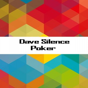 Dave Silence的专辑Poker