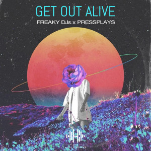 Freaky DJs的專輯Get Out Alive