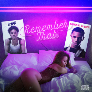 อัลบัม Remember That (Explicit) ศิลปิน A Boogie Wit Da Hoodie