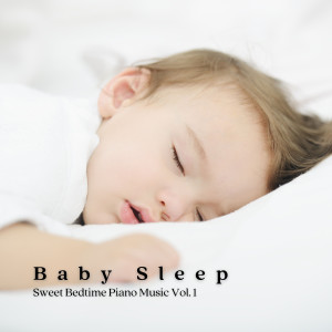 Asian Zen: Spa Music Meditation的專輯Baby Sleep: Sweet Bedtime Piano Music Vol. 1