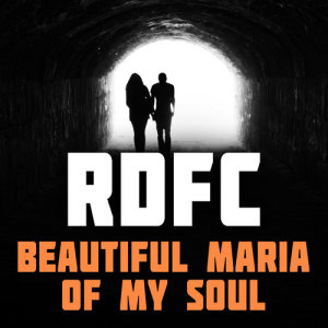 收聽RDFC的Beautiful Maria of My Soul (Breakbeat Club Mix)歌詞歌曲