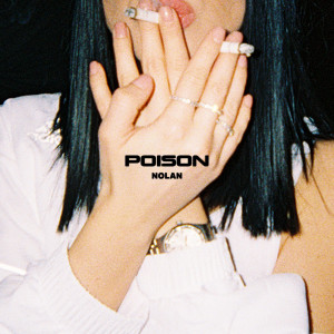 收听Nolan的Poison歌词歌曲