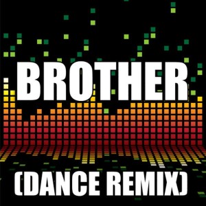 ดาวน์โหลดและฟังเพลง Brother (Dance Remix) พร้อมเนื้อเพลงจาก Redd Stylez