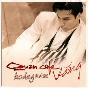 Hoàng Nam的專輯Quán cafe vắng