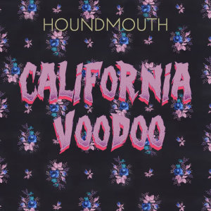 Houndmouth的專輯California Voodoo