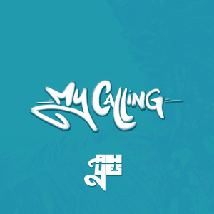 Listen to My Calling (Explicit) song with lyrics from AHyes