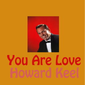 ดาวน์โหลดและฟังเพลง You Are Love พร้อมเนื้อเพลงจาก Howard Keel