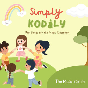 The Music Circle的專輯Simply Kodaly (Songs for the Music Classroom)