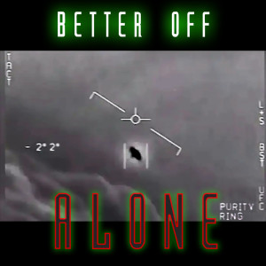 Purity Ring的专辑Better Off Alone