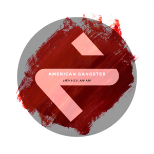 收听American Gangster的Hey Hey, My My歌词歌曲