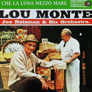 Album Che Luna Mezzo Mare from Lou Monte