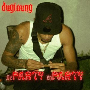 收聽Duglaung的De Party en Party歌詞歌曲