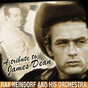 Ray Heindorf And His Orchestra的專輯A Tribute To James Dean