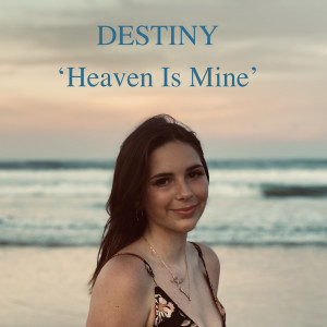 Destiny的專輯Heaven Is Mine