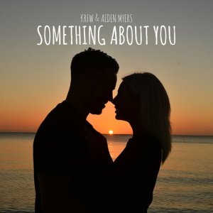 ดาวน์โหลดและฟังเพลง Something About You พร้อมเนื้อเพลงจาก Aiden Myers