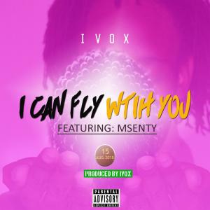 收聽IVox的I Can Fly With You (feat. MSENTY)歌詞歌曲