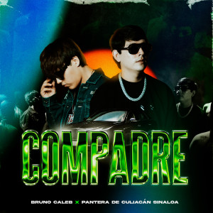 Pantera De Culiacan Sinaloa的專輯Compadre (Explicit)