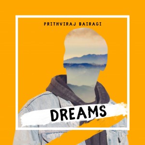 Album Dreams from Prithviraj Bairagi
