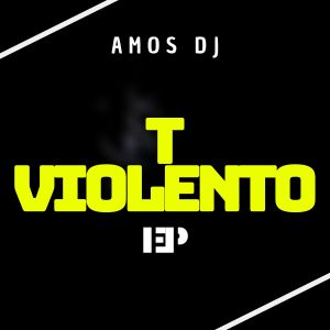 Album T violento (Explicit) oleh Amos DJ