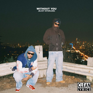 Album Without You (Blxst Interlude) oleh Larry June