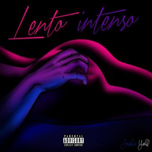 收聽Joshwe Yakil的Lento/intenso (Explicit)歌詞歌曲