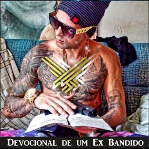 Devocional de um Êx Bandido