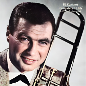 Remastered Hits (All Tracks Remastered) dari Si Zentner and his Orchestra