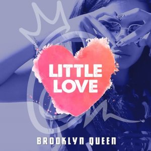 收聽Brooklyn Queen的Little Love歌詞歌曲