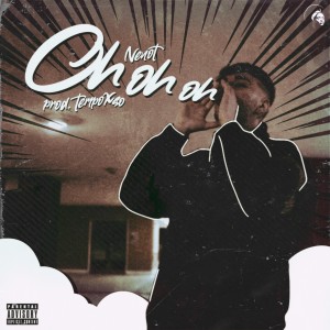 Album Oh oh oh (Explicit) from Nenot