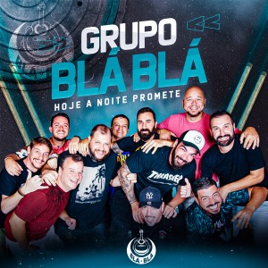 收聽Bla Bla的Hoje a Noite Promete歌詞歌曲