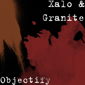 อัลบัม Objectify (Explicit) ศิลปิน Granite