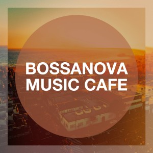 Album Bossanova Music Cafe oleh Bossa Nova Latin Jazz Piano Collective