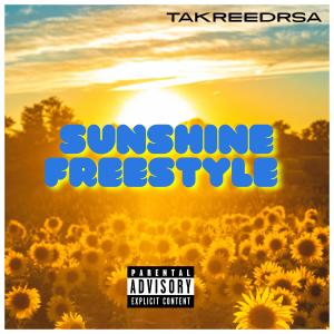 TaKreedRSA的專輯Sunshine Freestyle (Explicit)