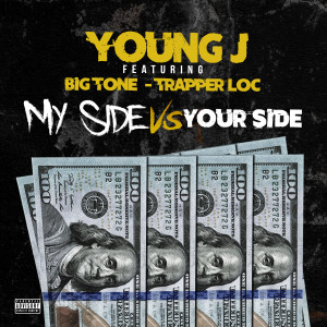 ดาวน์โหลดและฟังเพลง My Side Vs. Your Side (Explicit) พร้อมเนื้อเพลงจาก Young J