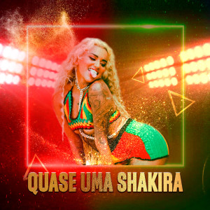 Listen to Quase uma shakira (Explicit) song with lyrics from NaBrisa