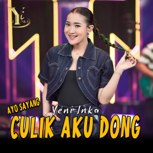 Yeni Inka的專輯Ayo Sayang Culik Aku Dong