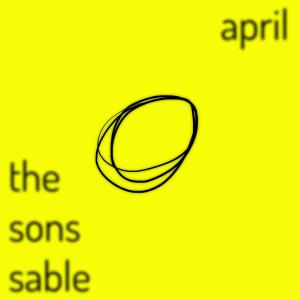 收聽The Sons Sable的Cruelest Month歌詞歌曲