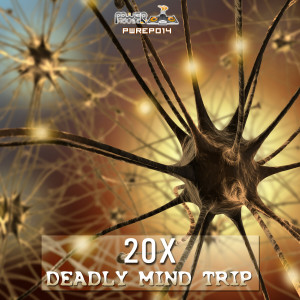 Album Deadly Mind Trip from 20X