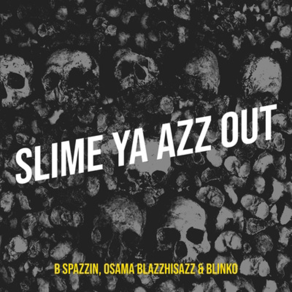 Slime Ya Azz Out (Explicit)