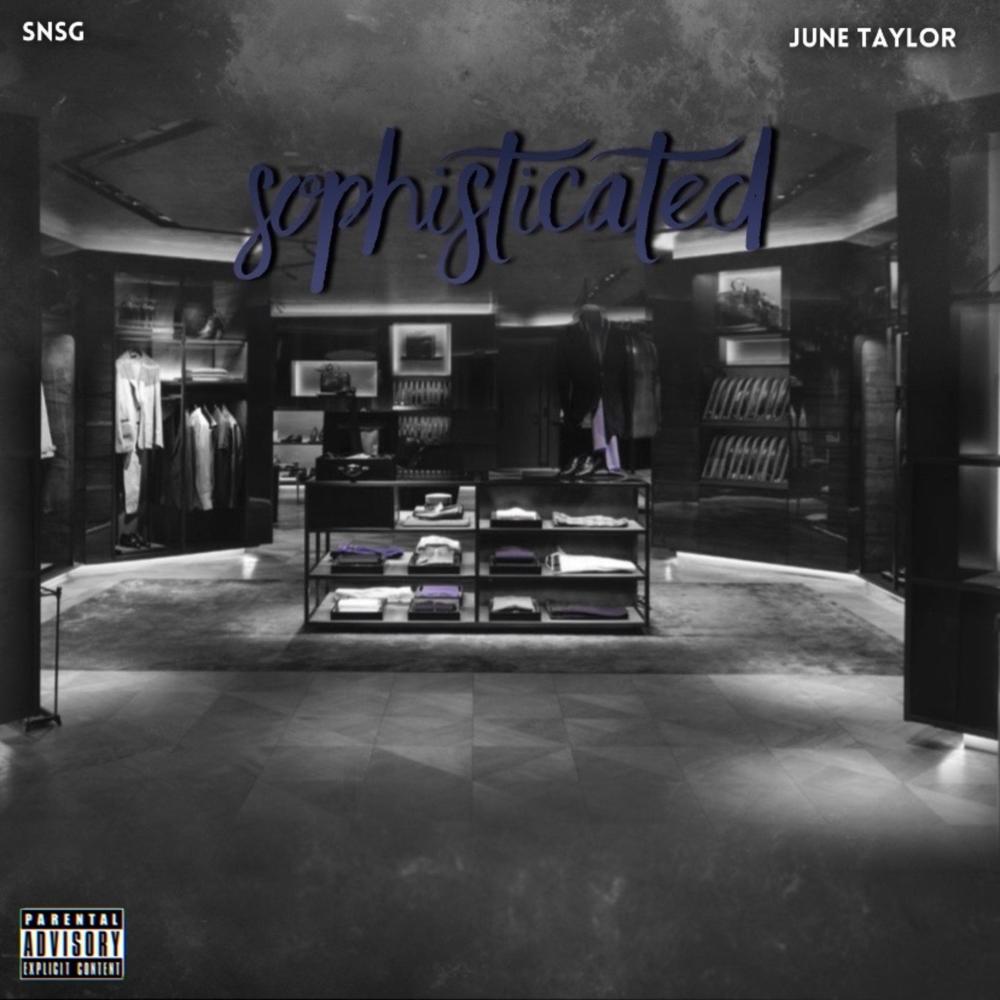 Sophisticated (feat. June Taylor) (Explicit)