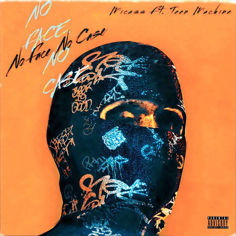 No Face No Case (feat. Teen Machine) (Explicit)