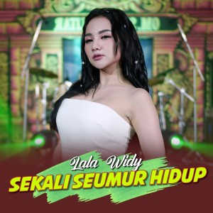 Dengarkan Sekali Seumur Hidup lagu dari Lala Widy dengan lirik