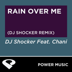收聽Power Music Workout的Rain over Me (DJ Shocker Extended Remix)歌詞歌曲