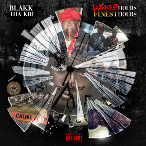 อัลบัม Darkest Hours / Finest Hours (Explicit) ศิลปิน Blakk Tha Kid